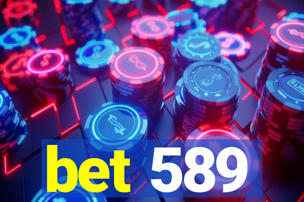 bet 589